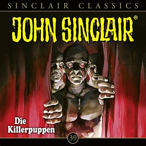 John Sinclair Classics Folge 39 Die Killerpuppen