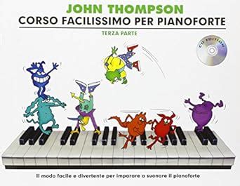 John Thompson S Corso Facilissimo Per Pianoforte