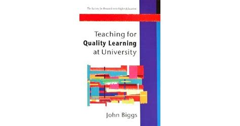 Read John Biggs 2003 Teaching For Quality Learning At 
