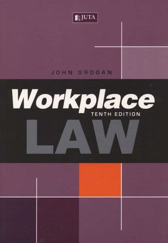 Read Online John Grogan Tenth Edition Workplace Law 