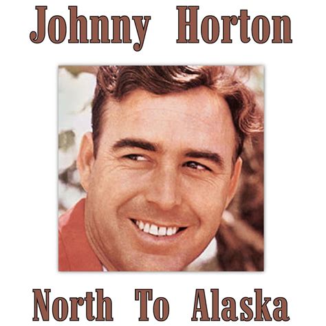 johnny horton north to alaska