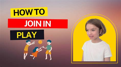 Join In And Play ( Learning To Get Along)