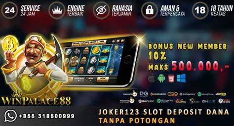 Joker123 Daftar Slot Deposit Dana Tanpa Potongan - Apk Slot Online Via Dana