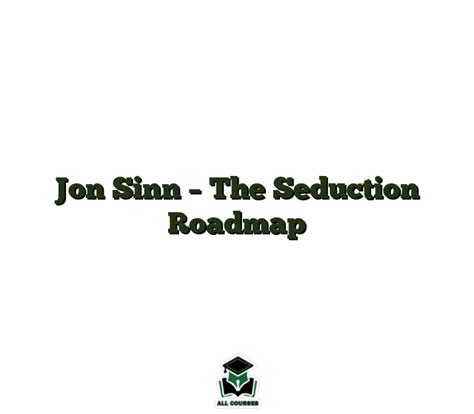 Jon Sinn Seduction Roadmap