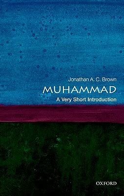 Jonathan Brown Muhammad A Very Short Introduction