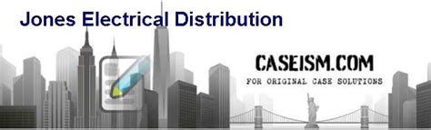 Read Jones Electrical Distribution Case Solution 