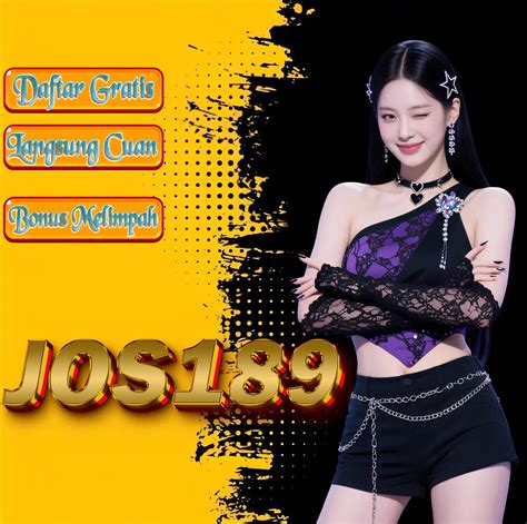 jos189 link | Jos189 Link VIP Terbaru 2023 Bonus Spin