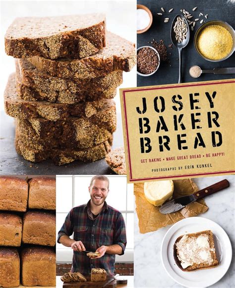 Josey Baker Bread Get Baking Make Awesome Share The Loaves