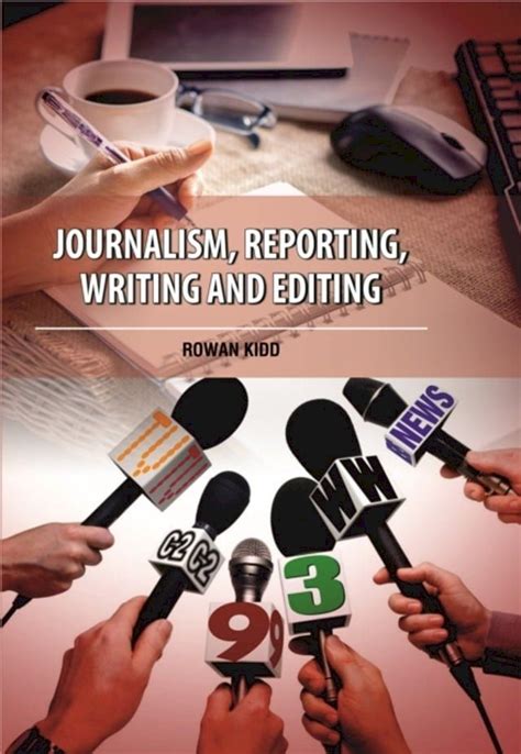 Full Download Journalism Editing Reporting And Feature Writing 