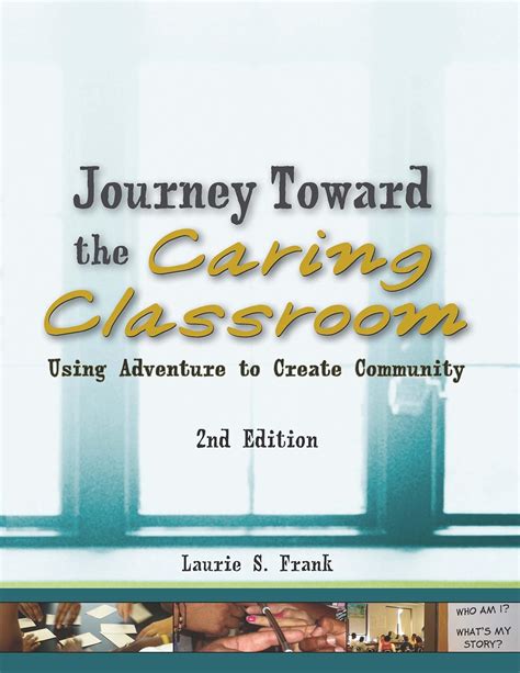 Full Download Journey Toward The Caring Classroom 2Nd Edition Using Adventure To Create Community 