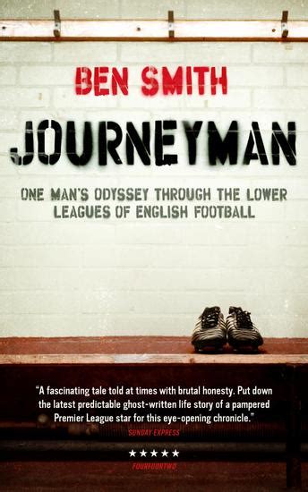 Full Download Journeyman One Mans Odyssey Through The Lower Leagues Of English Football 