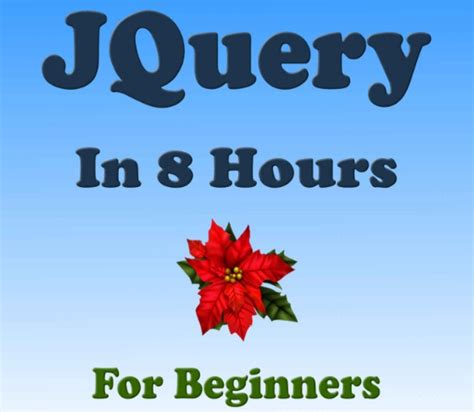 Jquery Jquery In 8 Hours For Beginners Learn Jquery Fast Hands On Projects Study Jquery Programming Language With Hands On Projects In Easy Steps A Beginners Guide Start Coding Today