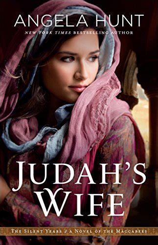 Read Judahs Wife The Silent Years Book 2 A Novel Of The Maccabees 