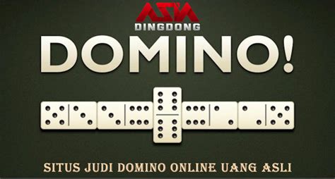 Judi Domino Online Uang Asli  Situs Akun Demo - Domino Slot Online Uang Asli