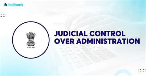 Judicial Control Over Administration And Protect The