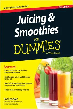 Read Online Juicing Smoothies Fd 2E For Dummies Series 