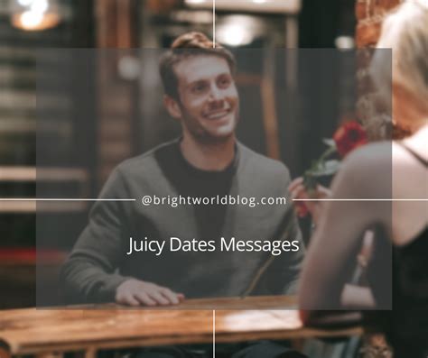 juicy date messages