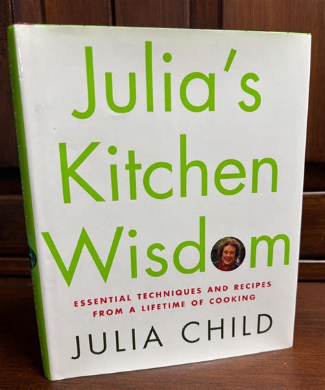 Julia S Kitchen Wisdom Essential Techniques And Re