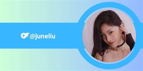 juneliu onlyfans leaked
