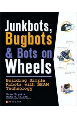 Full Download Junkbots Bugbots And Bots On Wheels Building Simple Robots With Beam Technology 
