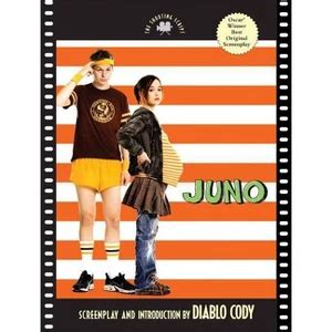 Juno: The Shooting Script ( Newmarket Shooting Script): The Shooting Script