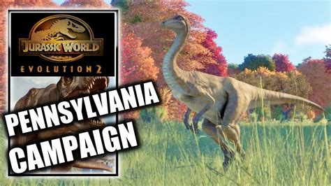 Jurassic World Evolution 2 Pennsylvania Walkthrough
