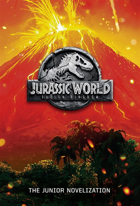 Full Download Jurassic World Fallen Kingdom The Junior Novelization Jurassic World Fallen Kingdom 