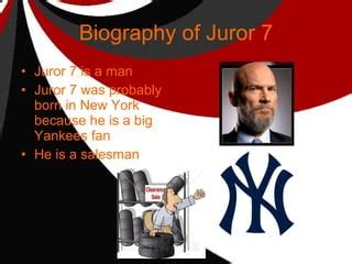 juror 7 biography examples
