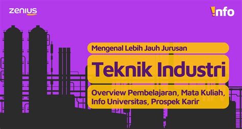 Jurusan Teknik Industri Info Universitas Dan Prospek Kerja Apa Itu Teknik Industri - Apa Itu Teknik Industri