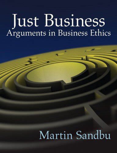 Read Online Just Business Arguments In Business Ethics Pdf 