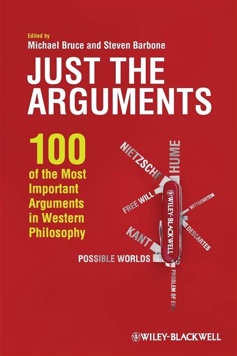 Download Just The Arguments 100 Of Most Important In Western Philosophy Michael Bruce 