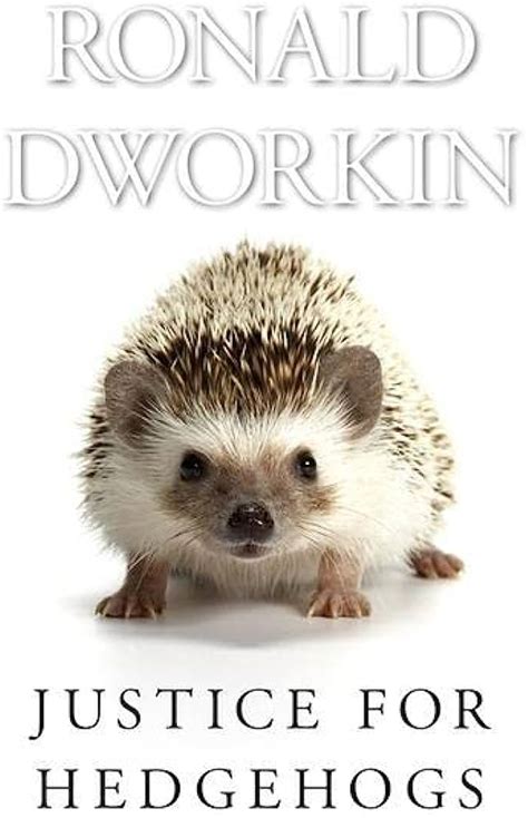 Read Justice For Hedgehogs Ronald Dworkin 