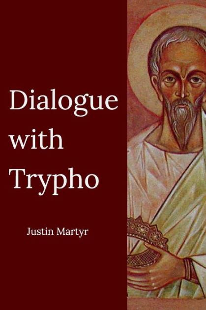 justin martyr dialogue with trypho