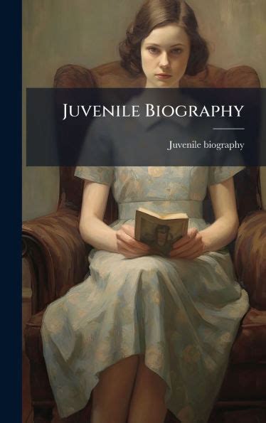 juvenile biography