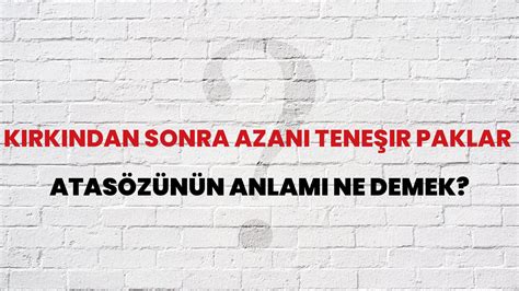 kırkından sonra ekşi sözlük. 