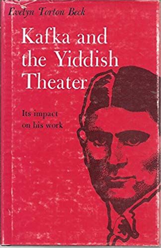 Read Kafka And The Yiddish Theater Its Impact On His Work 