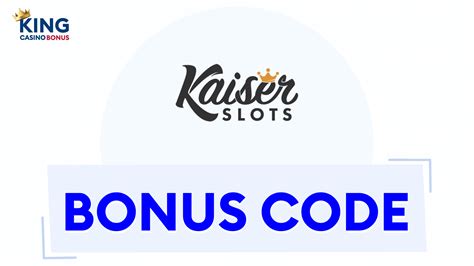 kaiser casino bonus code sitd