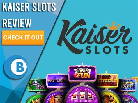 kaiser slots review ppam