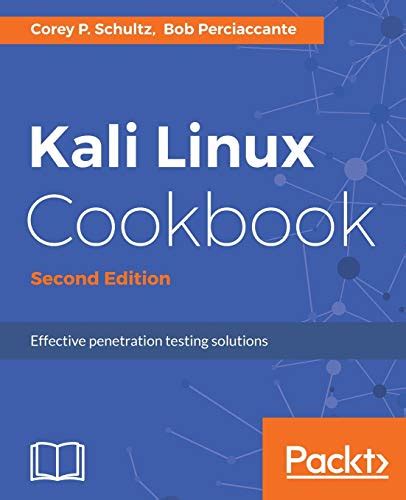 Read Kali Linux Cookbook Second Edition Effective Penetration Testing Solutions 