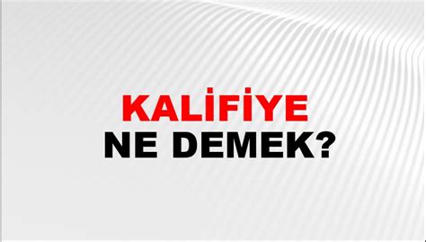 kalifiye ne demek