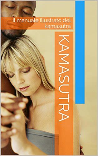 Full Download Kamasutra Il Manuale Illustrato Del Kamasutra 