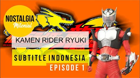 kamen rider ryuki episode 1 subtitle indonesia