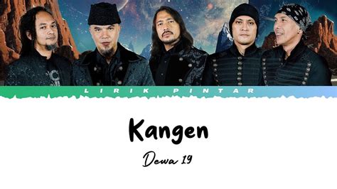 KANGEN DEWA 19 LIRIK 🦪 Lirik Lagu 'Kangen' Dewa 19 dan VirzhaCurup Ekspress