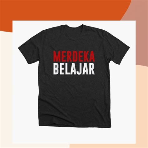 Kaos T Shirt Merdeka Belajar Kemendikbud Shopee Indonesia Baju Merdeka Belajar - Baju Merdeka Belajar