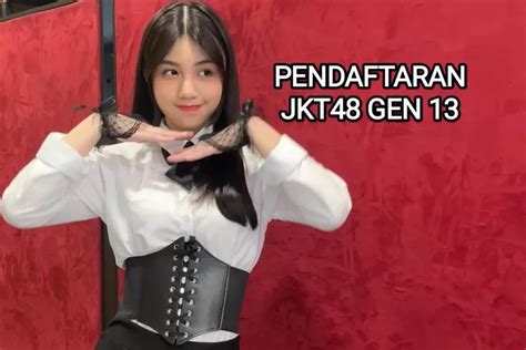 KAPAN GEN 13 JKT48 DIBUKA：Profil Lengkap 9 Member JKT48 Generasi 13 - Diorama