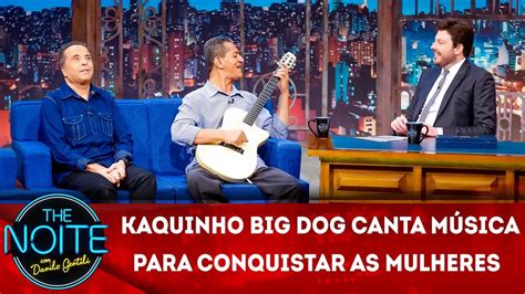 kaquinho big dog musicas