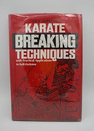 Full Download Karate Breaking Techniques With Practical Applications For Self Defense 