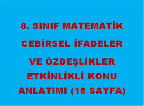 karekÖklÜ İfadeler etkİnlİklİ konu anlatimi; cebİrsel İfadeler ve ÖzdeŞlİkler ++ 2023+ doĞrusal denklemler ve eĞİm+8.