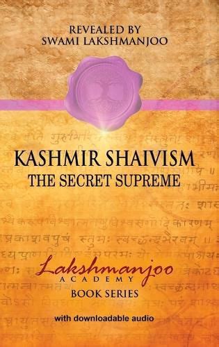 Read Online Kashmir Shaivism The Secret Supreme 
