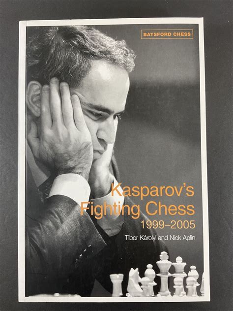 Read Kasparov Fighting Chess 1999 2005 